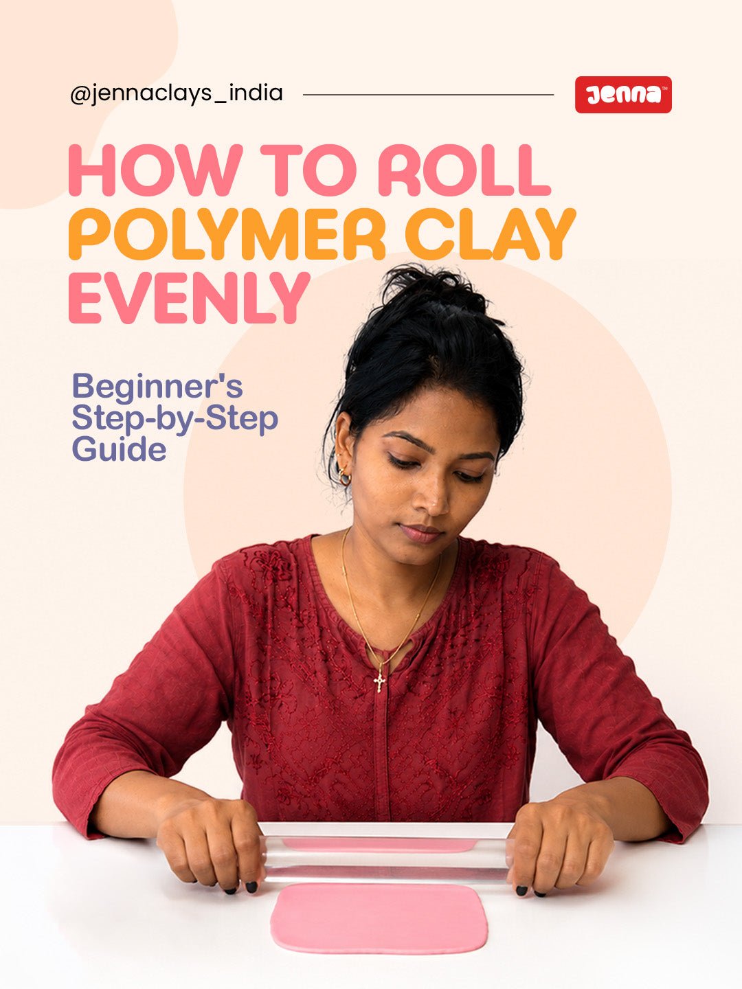 How to Roll Polymer Clay Evenly – A Beginner's Guide by Jenna Clays