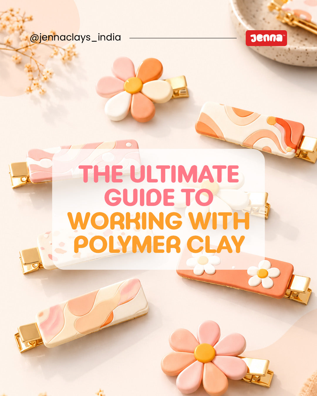 Best Polymer Clay Tips for Beginners &amp; Professionals in India | Jenna Clays